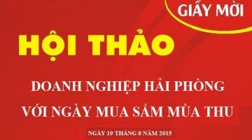 Hội thảo: Doanh nghiệp Hải Phòng với Ngày mua sắm Mùa thu
