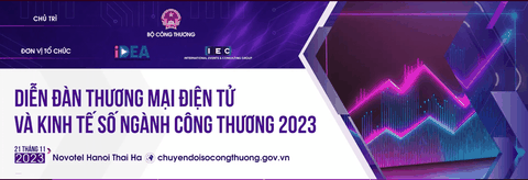 Diễn đàn Quốc gia Thương mại điện tử và Kinh tế số ngành Công Thương năm 2023