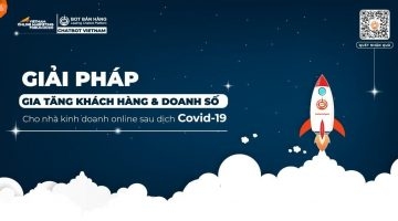 Chatbot – Giải pháp tăng đột biến khách hàng và giá trị khách hàng trong mùa dịch Covid-19