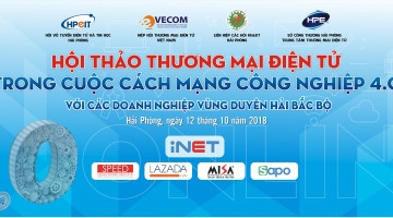 Hội thảo: “Thương mại điện tử trong cuộc cách mạng công nghiệp 4.0 tại Hải Phòng”