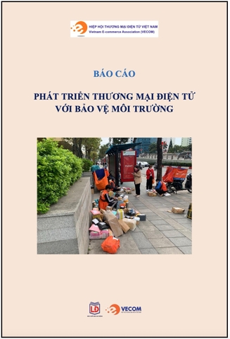 BÁO CÁO PHÁT TRIỂN THƯƠNG MẠI ĐIỆN TỬ VỚI BẢO VỆ MÔI TRƯỜNG
