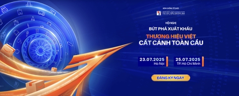 Hội nghị BỨT PHÁ XUẤT KHẨU - THƯƠNG HIỆU VIỆT CẤT CÁNH TOÀN CẦU