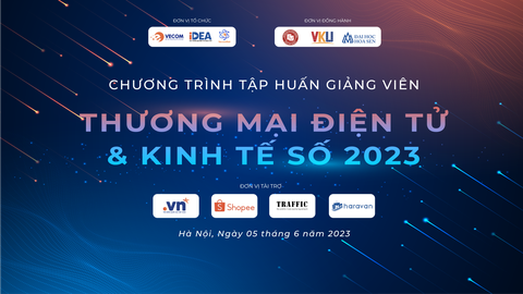 Chương trình Tập huấn giảng viên Thương mại điện tử và Kinh tế số năm 2023