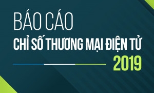 Báo cáo Chỉ số Thương mại điện tử Việt Nam 2019