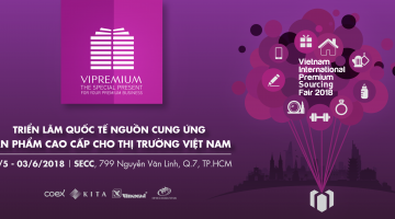 Mời tham quan triển lãm quốc tế: “Nguồn cung ứng Sản phẩm tiêu dùng cao cấp tại Việt Nam và sản phẩm cho mẹ và bé”