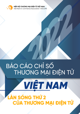 Báo cáo Chỉ số Thương mại điện tử Việt Nam 2022