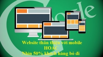 Website thân thiện với thiết bị di động hoặc nhìn 50% khách hàng bỏ đi