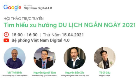Hội thảo trực tuyến ngành du lịch Việt Nam “TÌM HIỂU XU HƯỚNG DU LỊCH NGẮN NGÀY 2021”