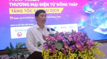 Phát triển thương mại điện tử Đồng Tháp, tăng tốc sau dịch Covid – 19