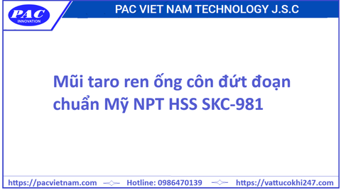 Mũi taro ren ống côn đứt đoạn chuẩn Mỹ NPT HSS SKC-981