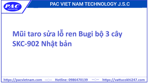 Mũi taro sửa lỗ ren Bugi bộ 3 cây SKC-902 Nhật bản