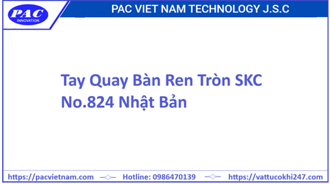 Tay Quay Bàn Ren Tròn SKC No.824 Nhật bản