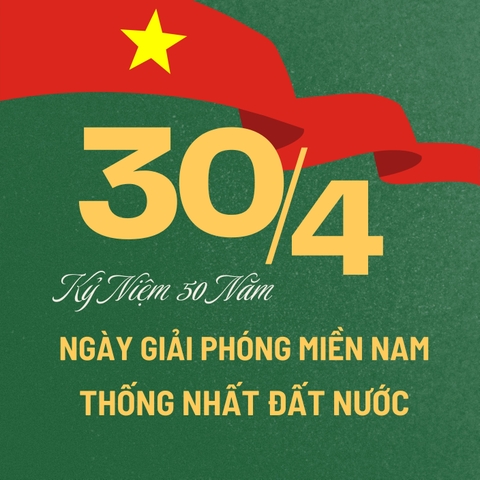 Chúc Mừng Kỷ Niệm 50 Năm Ngày Giải Phóng Miền Nam