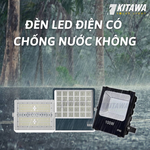 Đèn LED điện có chống nước không? Những điều cần lưu ý khi lắp đặt