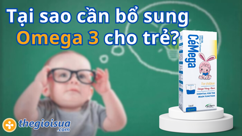 Tại sao cần bổ sung Omega 3 cho trẻ?