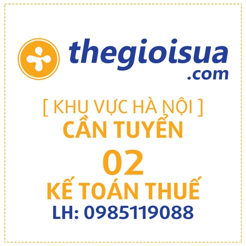 [HÀ NỘI]Thế Giới Sữa tuyển dụng kế toán thuế