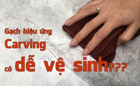 Gạch hiệu ứng Carving có dễ vệ sinh không?