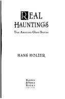 Real Hauntings: America's True Ghost Stories