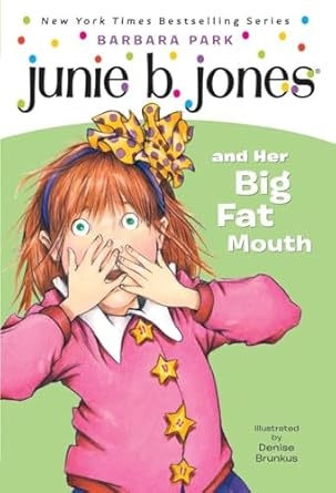 Junie B. Jones and Her Big Fat Mouth (Junie B. Jones, #3)