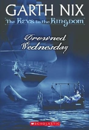 Drowned Wednesday (The Keys to the Kingdom, #3)