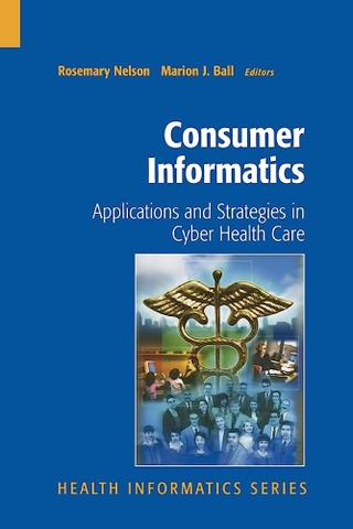 Consumer Informatics: Applications and Strategies in Cyber Health Care
