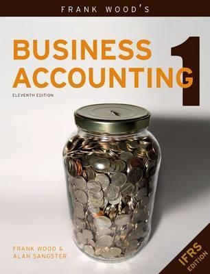 Frank Wood's Business Accounting 1 (v. 1)