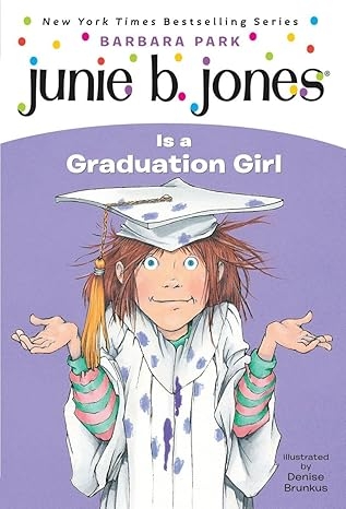 Junie B. Jones Is a Graduation Girl (Junie B. Jones, #17)