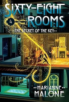 The Secret of the Key: A Sixty-Eight Rooms Adventure (The Sixty-Eight Rooms Adventures, #4)