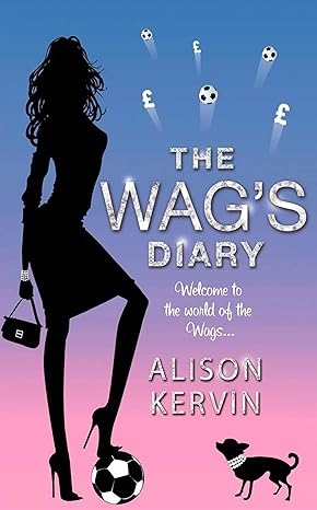 The Wag's Diary (WAGs Diary, #1)