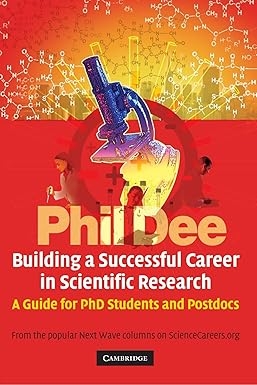 Building a Successful Career in Scientific Research: A Guide for PhD Students and Postdocs