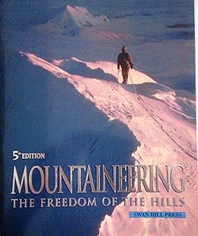Mountaineering: The Freedom of the Hills