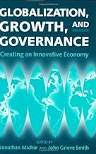 Globalization, Growth, and Governance: Creating an Innovative Economy