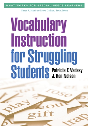 Vocabulary Instruction for Struggling Students (What Works for Special-Needs Learners)