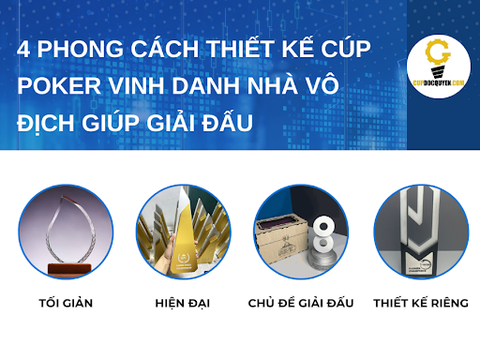 Những phong cách thiết kế mới nhất của cúp Poker vinh danh nhà vô địch