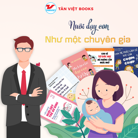 Bật mí cho ba mẹ cách nuôi dạy con như một chuyên gia