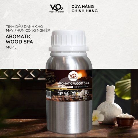 Tinh Dầu Cho Máy Phun Công Nghiệp VO2 Spa Collection - Aromatic Wood Spa