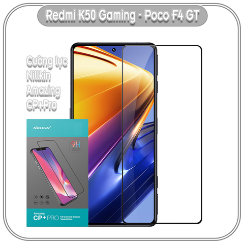 Kính cường lực Nillkin Amazing CP+ PRO cho Xiaomi Redmi K50 Gaming - Poco F4 GT, FULL viền đen
