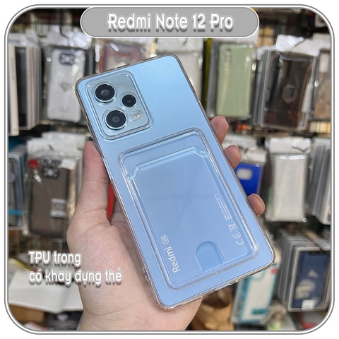 Ốp trong ĐỰNG THẺ cho Redmi Note 12 - 12 Pro - 12 Pro Plus, che camera