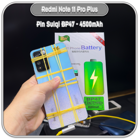 Thay pin cho Redmi Note 11 Pro Plus, Suiqi BP47 4500mAh