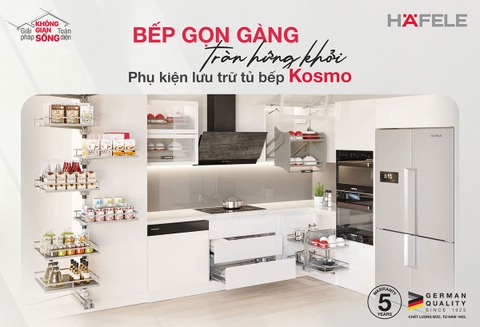 BẾP GỌN GÀNG TRÀN HỨNG KHỞI - CÙNG PHỤ KIỆN TỦ BẾP HAFELE KOSMO