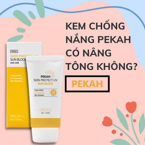 KEM CHỐNG NẮNG PEKAH CÓ NÂNG TÔNG KHÔNG?