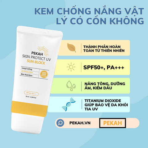 KEM CHỐNG NẮNG VẬT LÝ CÓ CỒN HAY KHÔNG ?