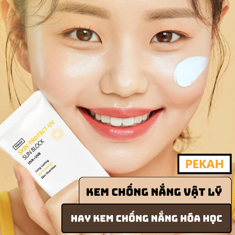 KEM CHỐNG NẮNG NHÀ PEKAH LÀ KEM CHỐNG NẮNG VẬT LÝ HAY HÓA HỌC