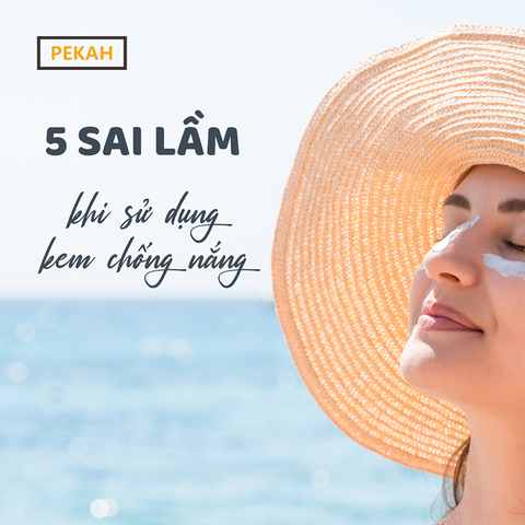 Những sai lầm khi sử dụng kem chống nắng