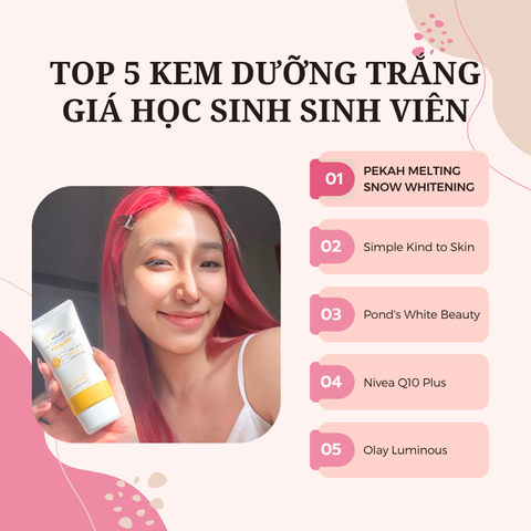 TOP 5 KEM DƯỠNG TRẮNG GIÁ HỌC SINH, SINH VIÊN