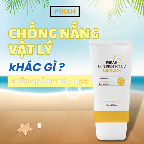 KEM CHỐNG NẮNG VẬT LÝ KHÁC GÌ VỚI KEM CHỐNG NẮNG HÓA HỌC?