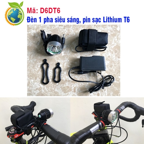 Đèn 1 pha siêu sáng, pin sạc Lithium T6