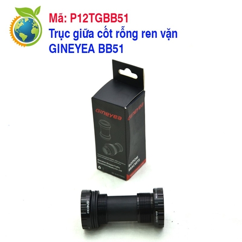 Trục giữa cốt rỗng ren vặn GINEYEA BB51