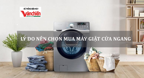 Lý do nên mua máy giặt cửa trước sử dụng trong gia đình