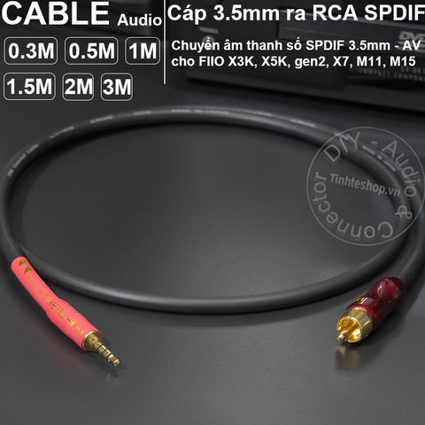 Cáp 3.5 ra RCA coaxial cho DAC FIIO X3K X5K X7 M11 M15 DIY dài 0.3M đến 3M